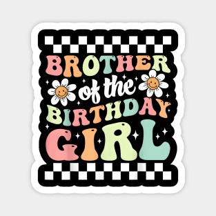 Brother of The Birthday Girl Family Groovy Birthday Party T-Shirt Magnet