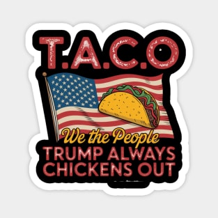 Trump-Always-Chickens-Out Magnet