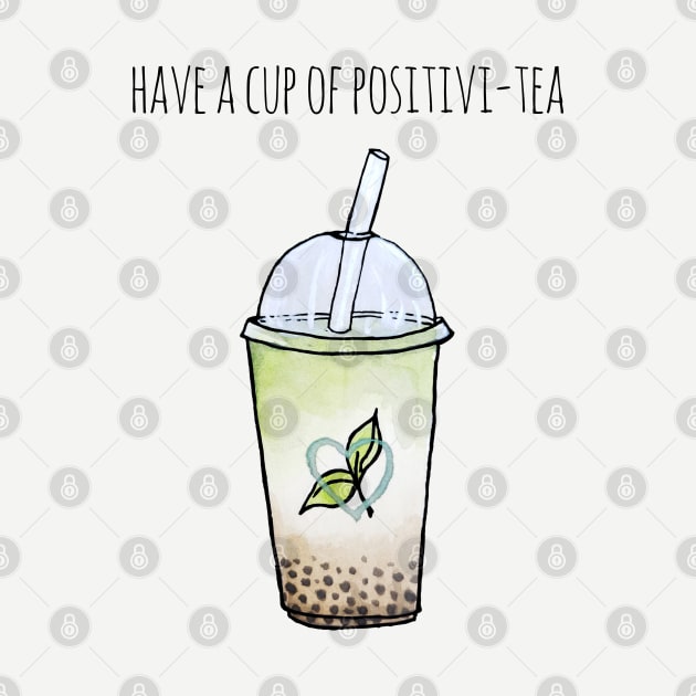 Watercolor Have a Cup of Positivitea Bobba Tea by Jessfm