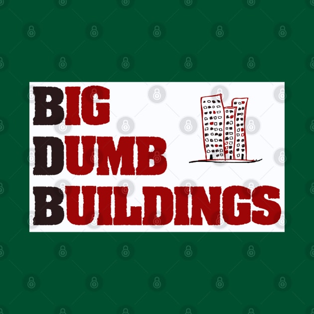 Big Dumb Buildings by Gregg Standridge