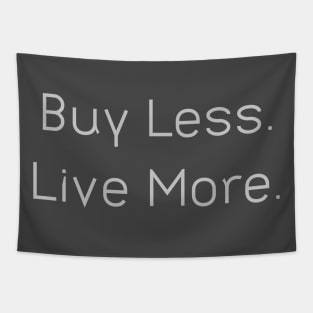 Buy Less Live More Tapestry