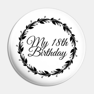 My 18th Birthday Pin