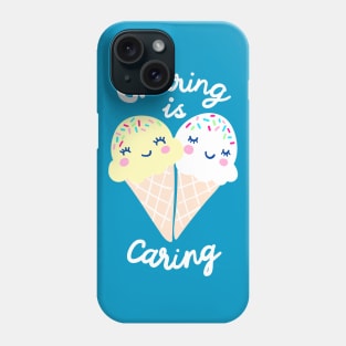 Sharing is Caring Phone Case