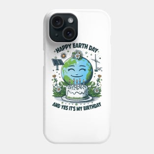 Happy Earth Day It's My Birthday Born On Earth Day 2024 Cute Phone Case