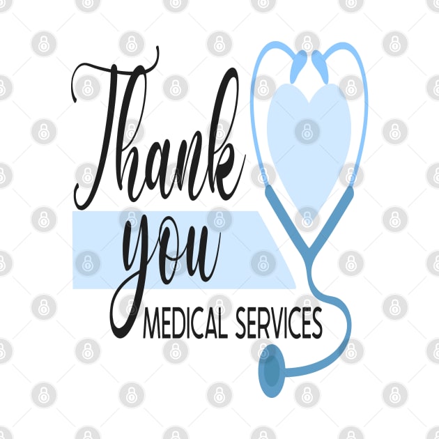 THANK YOU Doctors, Nurses and Medical Services by hugandmug