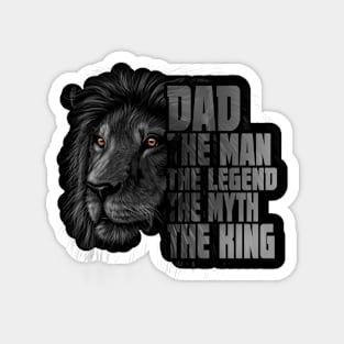 Dad The Man The Legend The Myth The King Distressed Lion Magnet