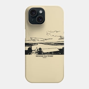 Moose Factory - Ontario Phone Case