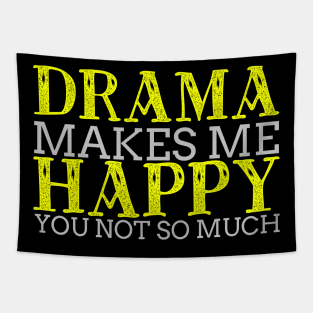 Drama Makes Me Happy Cool Creative Typography Design Tapestry