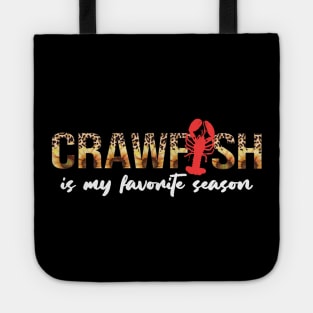 Crawfish Is My Favorite Season Leopard Funny Cajun Lobster Tote