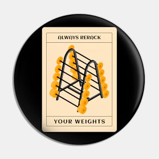 Always Rerack Your Weights - T-Shirt Pin