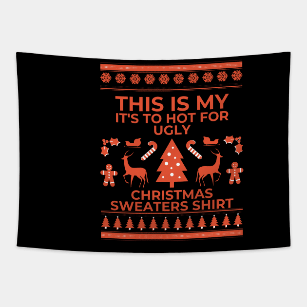 This Is My It's Too Hot For Ugly Christmas Sweaters Lights Tapestry by Holly ship