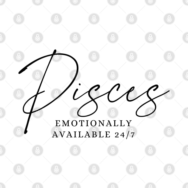 Pisces - Emotionally Available 24/7 by JT Digital