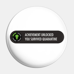 Achievement Unlocked You Survived Quarantine Pin