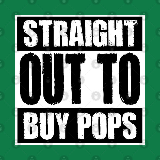 Discover Straight out to buy pops - Funko Pop - T-Shirt