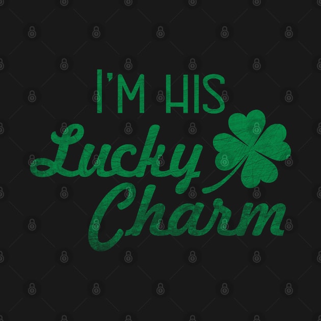 I'm His Lucky Charm - Women's St Patricks Day gift by PEHardy Design