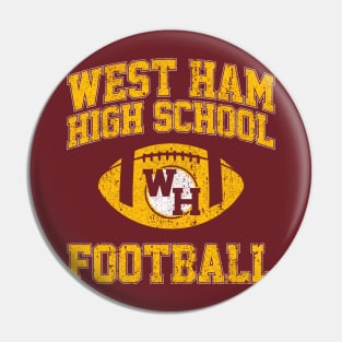 West Ham High School Pin