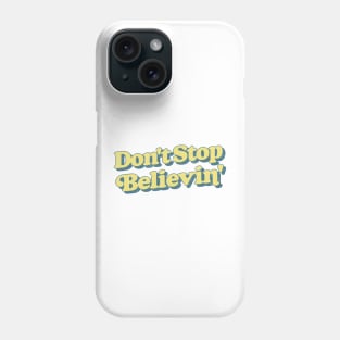 Don't Stop Believin'  / Lyrics Typography Design Phone Case