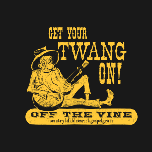 Get Your Twang On T-Shirt