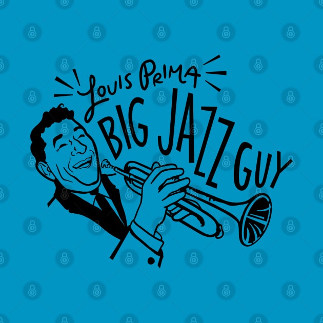 Big Night - "Louis Prima: Big Jazz Guy" by Valley of Oh