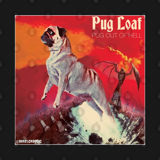 PUG OUT OF HELL by darklordpug