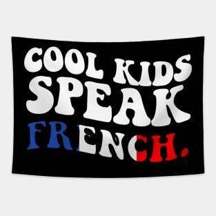 Cool kids speak French Tapestry