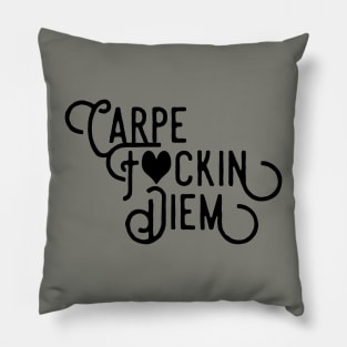 Carpe F Diem Pillow