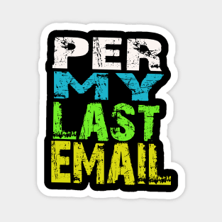 per my last email Magnet