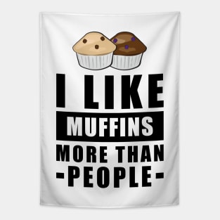 I Like Muffins More Than People - Funny Quote Tapestry