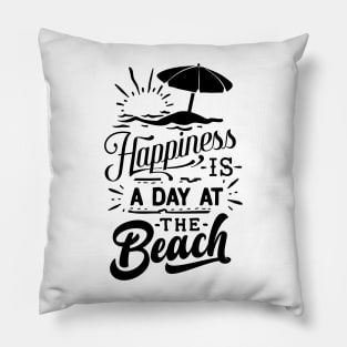 Happiness is a day at the beach Pillow