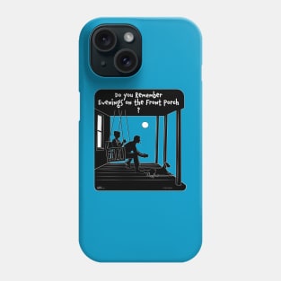 Front Porch Phone Case