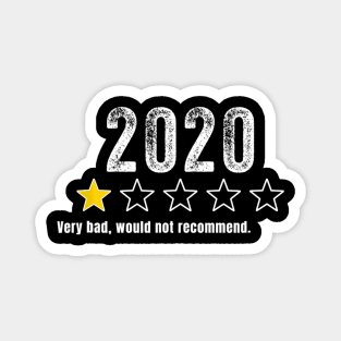 2020 Very Bad, Would Not Recommend Funny Gifts For Men Women Magnet