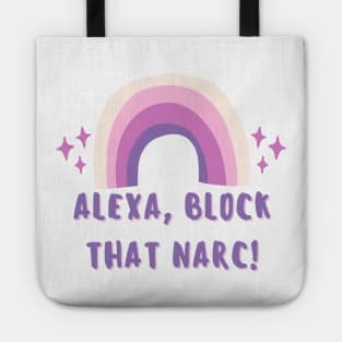 Alexa, Block that Narc Tote