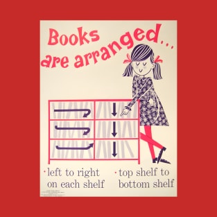 Books Are Arranged T-Shirt