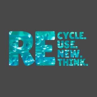 Recycle Reuse Renew Rethink T-Shirt