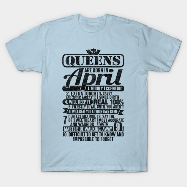 Discover Queens Are Born In April - Queens Are Born In April - T-Shirt