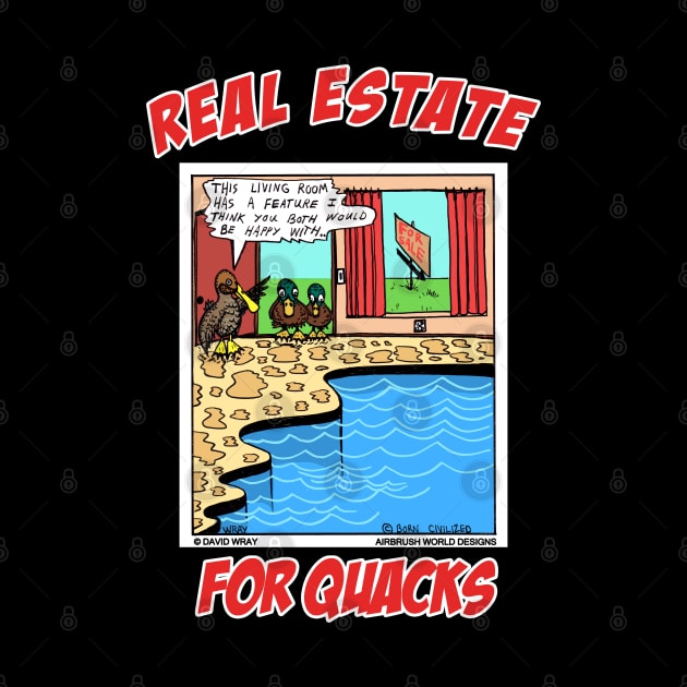 Real Estate For Quacks Funny Duck Animal Novelty Gift by Airbrush World