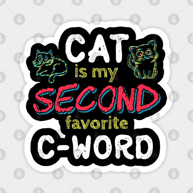 Cat is My Second Favorite Magnet by Milasneeze