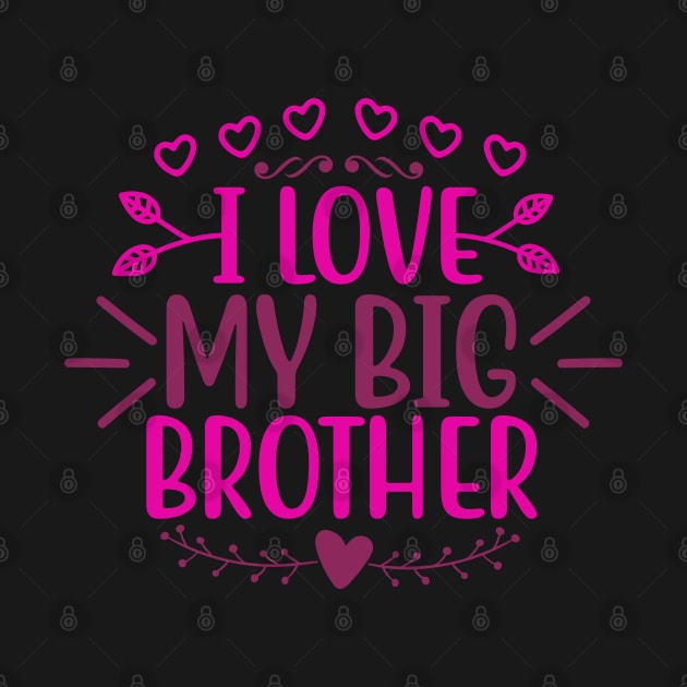 I love my Big brother by Mande Art