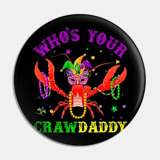 Mardi Gras Who's Your  Daddy Tee & New Pin