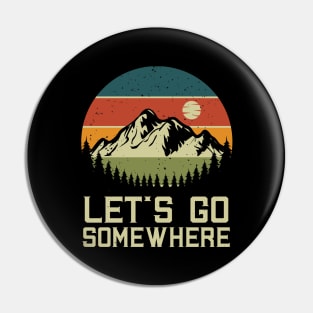 Lets Go Adventure Mountain Mountaineering Hiker Pin