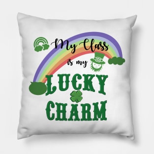 My class is my lucky charm Pillow