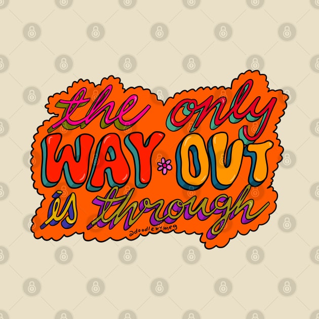 The Only Way is Through by Doodle by Meg