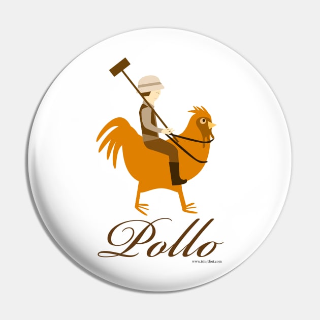 Funny Pollo Parody Fashion Chicken Design Pin by Tshirtfort