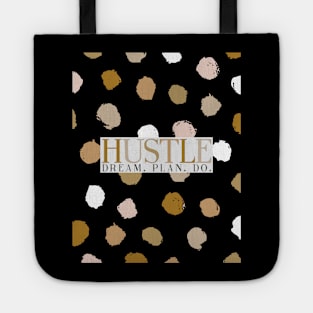 Hustle - Dream Plan Do Tote