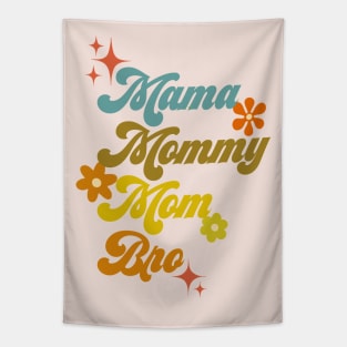 Mama, mommy, mom, bro - 70s style Tapestry