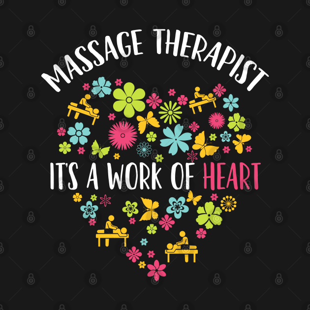 Disover Massage Therapist - It's A Work Of Heart - Massage Therapist - T-Shirt