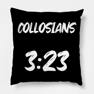 COLLOSIANS 3:23 Text Typography Pillow