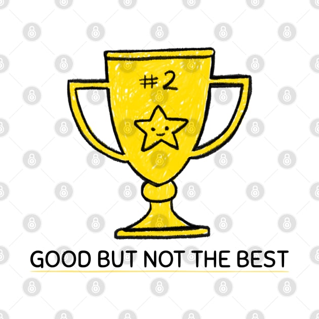 Funny 'good but not the best' runner up trophy by keeplooping