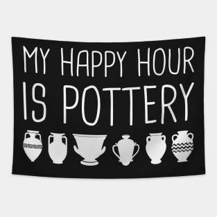 My Happy Hour Is Pottery Tapestry