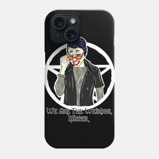 We Are The Weirdos, Mister Phone Case